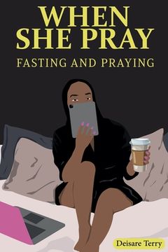 portada When she Pray: Fasting And Praying (en Inglés)