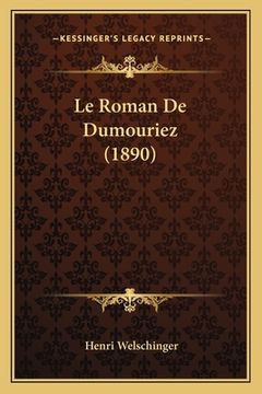 portada Le Roman De Dumouriez (1890) (in French)