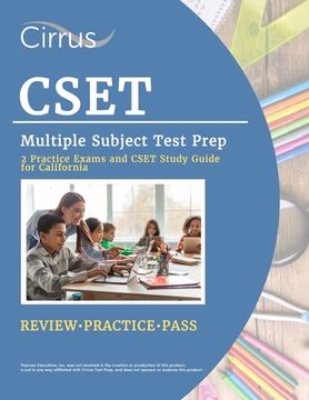 portada CSET Multiple Subject Test Prep: 2 Practice Exams and CSET Study Guide for California (in English)