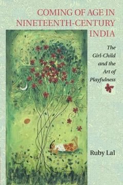 portada Coming of age in Nineteenth-Century India: The Girl-Child and the art of Playfulness (in English)