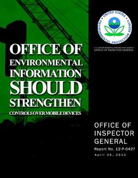 portada Office of Environmental Information Should Strengthen Controls Over Mobile Devices (en Inglés)