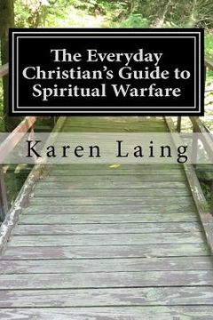 portada The Everyday Christian's Guide to Spiritual Warfare: Book Two in the Everyday Christian's Guide Series (en Inglés)