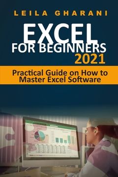 portada Excel for Beginners 2021: Practical Guide on How to Master Excel Software