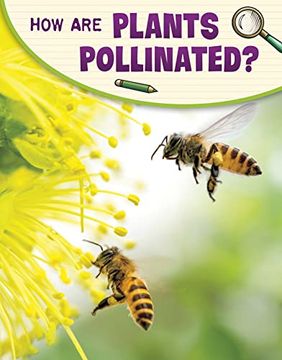 portada How are Plants Pollinated? (Science Enquiry) (en Inglés)