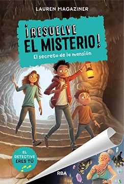 portada Resuelve el Misterio! 1. El Secreto de la Mansión (Ficción Kids) (in Spanish)