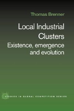 portada local industrial clusters: existence, emergence & evolution (en Inglés)