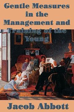 portada Gentle Measures in the Management and Training of the Young