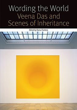 portada Wording the World: Veena das and Scenes of Inheritance (Forms of Living) (in English)