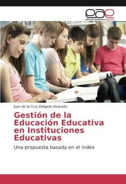 portada Gestión de la Educación Educativa en Instituciones Educativas: Una propuesta basada en el index (Spanish Edition)