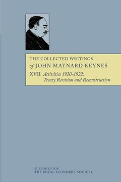 portada The Collected Writings of John Maynard Keynes 30 Volume Paperback Set: The Collected Writings of John Maynard Keynes: Volume 17, Activities 1920-1922: Treaty Revision and Reconstruction, Paperback (en Inglés)