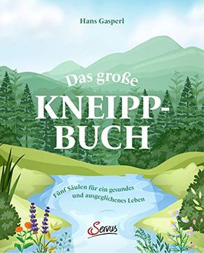 portada Das Große Buch vom Kneippen: Fünf Säulen für ein Gesundes und Ausgeglichenes Leben (in German)