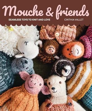 portada Mouche & Friends: Seamless Toys to Knit and Love (en Inglés)