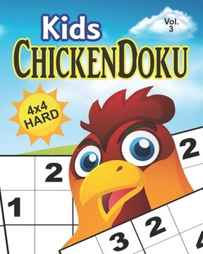 portada ChickenDoku Vol. 3 Hard: Sudoku: Educational brain games for kids, with hard 4x4 grid puzzles (en Inglés)
