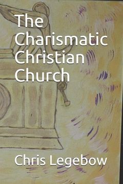 portada The Charismatic Christian Church (en Inglés)