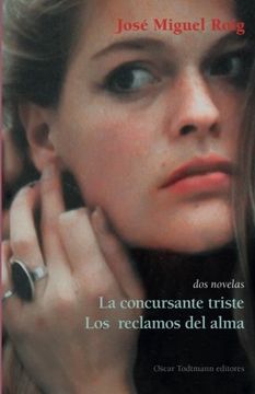 portada La Concursante Triste - los Reclamos del Alma: Dos Novelas (ot Editores) (in Spanish)