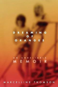 portada Dreaming of Oranges: An Unreliable Memoir