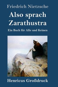 portada Also sprach Zarathustra (Großdruck): Ein Buch für Alle und Keinen (en Alemán)
