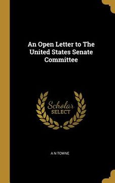 portada An Open Letter to The United States Senate Committee (in English)