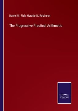 portada The Progressive Practical Arithmetic (en Inglés)