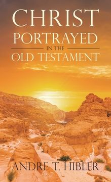 portada Christ Portrayed in the Old Testament (en Inglés)
