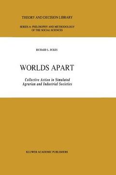 portada Worlds Apart: Collective Action in Simulated Agrarian and Industrial Societies (en Inglés)