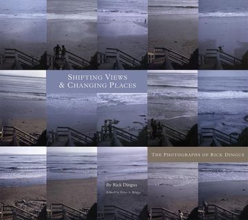 portada Shifting Views and Changing Places: The Photographs of Rick Dingus (en Inglés)