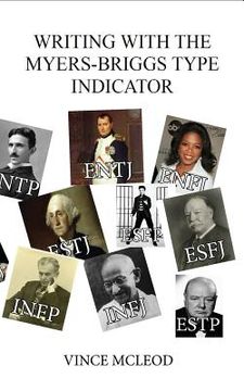 portada Writing With the Myers-Briggs Type Indicator: Using Personality Psychology to Inspire Your Creative Fiction