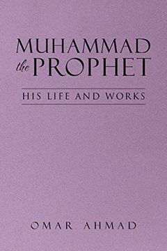 portada Muhammad The Prophet: His Life and Works (en Inglés)