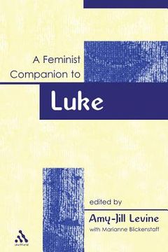portada A Feminist Companion to Luke (Feminist Companion to the New Testament and Early Christian Writings) (en Inglés)
