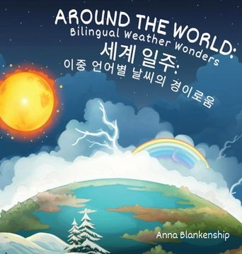 portada Around the World: Bilingual Weather Wonders (English/Korean Version) (en Inglés)