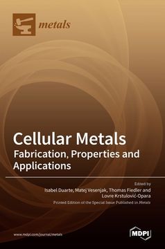 portada Cellular Metals: Fabrication, Properties and Applications (en Inglés)