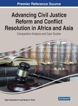 portada Advancing Civil Justice Reform and Conflict Resolution in Africa and Asia: Comparative Analyses and Case Studies (en Inglés)