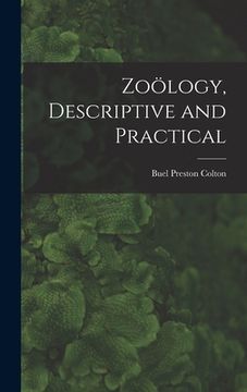 portada Zoölogy, Descriptive and Practical (en Inglés)