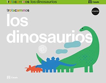 portada Los dinosaurios 5 años Trotacaminos - 9788421862469
