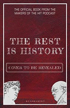 portada The Rest is History: The Official Book From the Makers of the hit Podcast (in English)