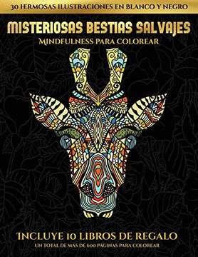 portada Mindfulness Para Colorear (Misteriosas Bestias Salvajes): Este Libro Contiene 30 Láminas Para Colorear que se Pueden Usar Para Pintarlas, Enmarcarlas.   En  e Incluye Otros 19 Libros en