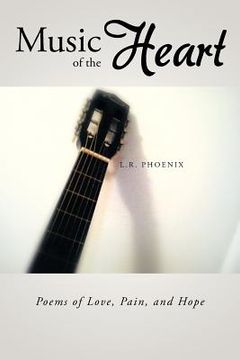 portada music of the heart: poems of love, pain, and hope (en Inglés)