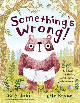 portada Something'S Wrong! A Bear, a Hare, and Some Underwear (en Inglés)