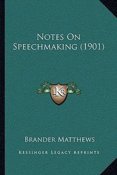 portada notes on speechmaking (1901) (en Inglés)
