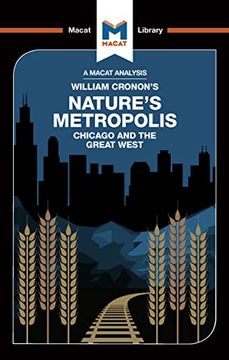 portada An Analysis of William Cronon's Nature's Metropolis: Chicago and the Great West (in English)