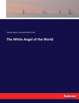 portada The White Angel of the World (in English)