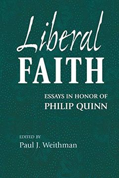 portada Liberal Faith: Essays in Honor of Philip Quinn (en Inglés)