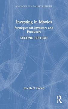portada Investing in Movies: Strategies for Investors and Producers (American Film Market Presents) (en Inglés)