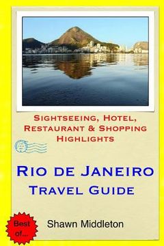 portada Rio de Janeiro Travel Guide: Sightseeing, Hotel, Restaurant & Shopping Highlights (en Inglés)