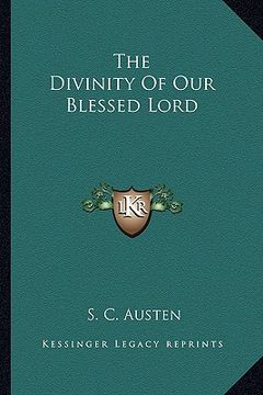 portada the divinity of our blessed lord (en Inglés)
