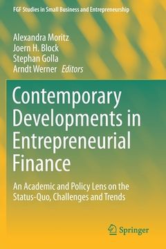 portada Contemporary Developments in Entrepreneurial Finance: An Academic and Policy Lens on the Status-Quo, Challenges and Trends (en Inglés)