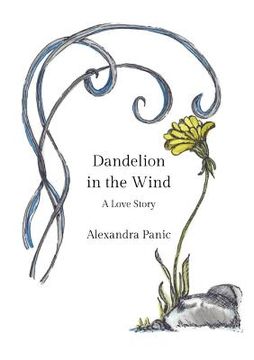 portada Dandelion in the Wind: A Love Story (en Inglés)