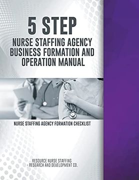 portada 5 Step Nurse Staffing Agency Business Formation and Operation Manual (en Inglés)