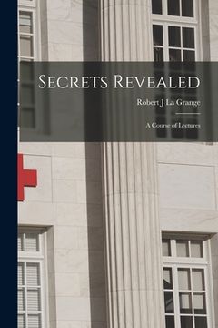 portada Secrets Revealed: a Course of Lectures (en Inglés)