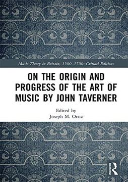 portada On the Origin and Progress of the art of Music by John Taverner (Music Theory in Britain, 1500–1700: Critical Editions) 